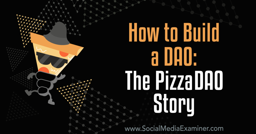 كيفية بناء DAO: قصة PizzaDAO: ممتحن وسائل التواصل الاجتماعي