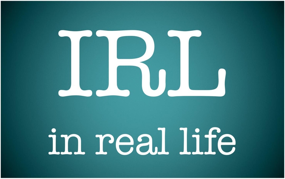 ماذا يعني IRL وكيف يمكنني استخدامه؟