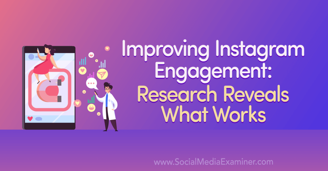 تحسين مشاركة Instagram: البحث يكشف ما الذي يعمل بواسطة Anna Sonnenberg على ممتحن وسائل التواصل الاجتماعي.