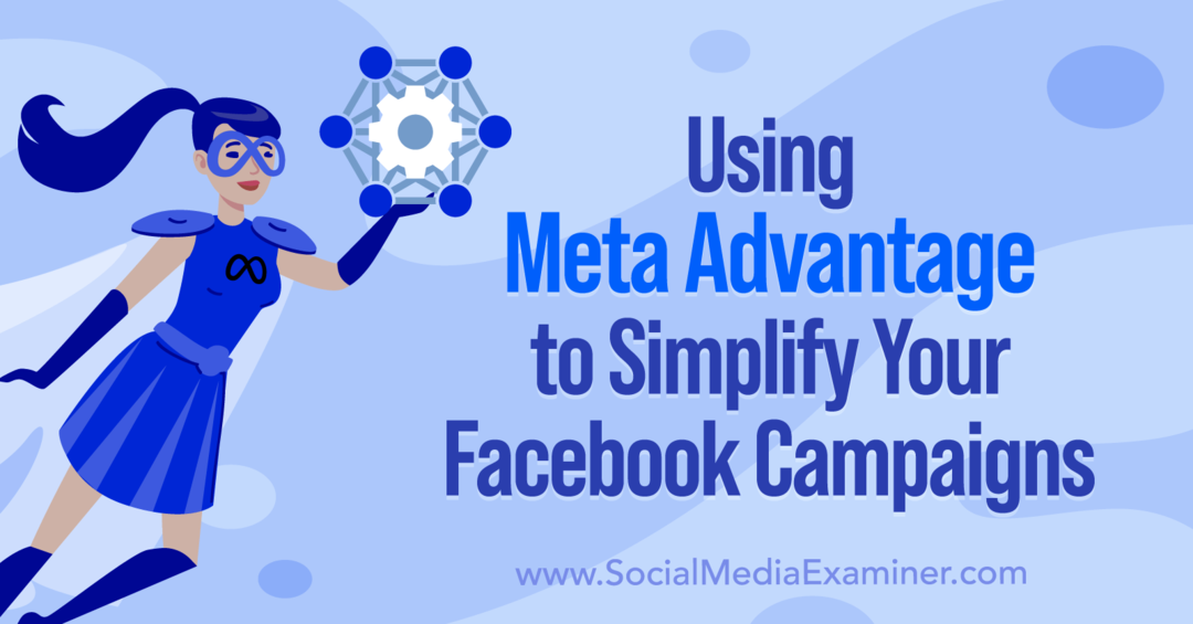 استخدام ميزة Meta Advantage لتبسيط حملاتك على Facebook بواسطة Anna Sonnenberg على أداة اختبار وسائل التواصل الاجتماعي.