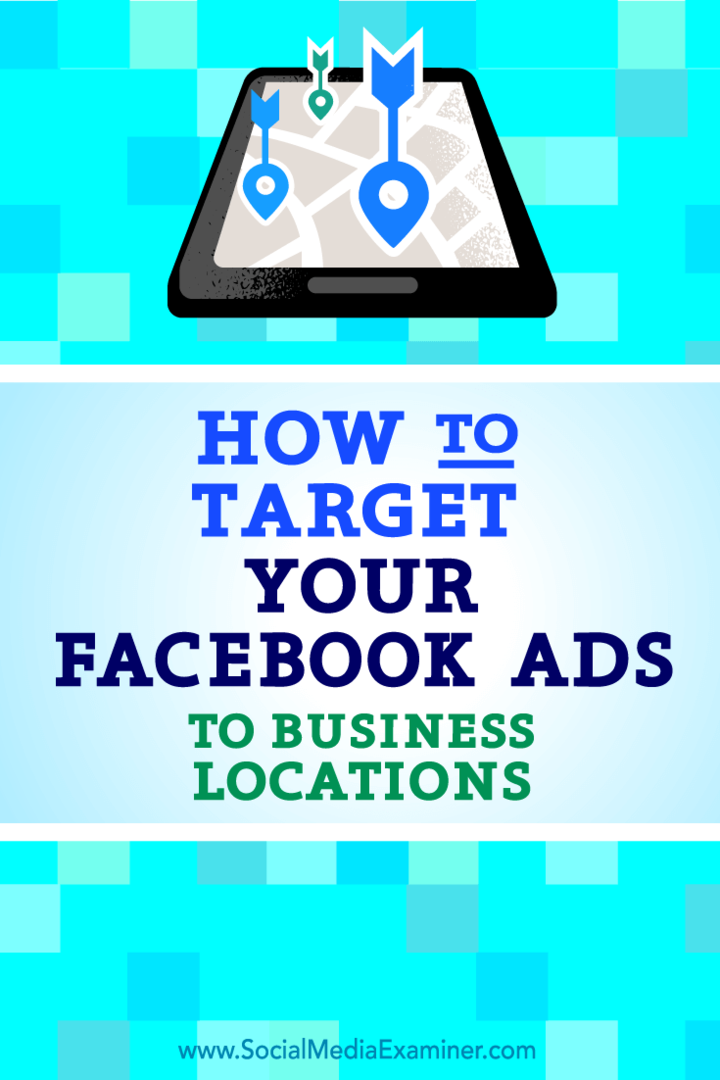 كيفية توجيه إعلانات Facebook الخاصة بك إلى مواقع العمل: ممتحن وسائل التواصل الاجتماعي