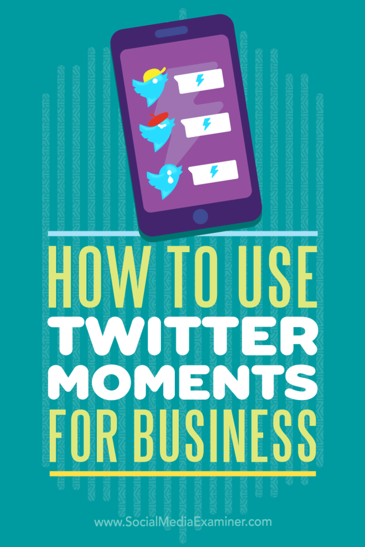 كيفية استخدام لحظات تويتر للأعمال من قبل آنا جوتر في ممتحن وسائل التواصل الاجتماعي.