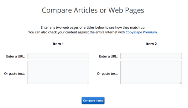 يمكن لـ Copyscape مقارنة المقالات أو الصفحات جنبًا إلى جنب ، مما يجعل من السهل تأكيد الانتحال.