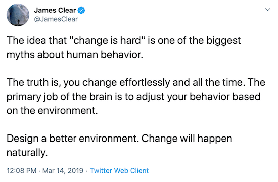 تغريدة جيمس كلير حول تصميم بيئة أفضل للمساعدة في تغيير السلوك
