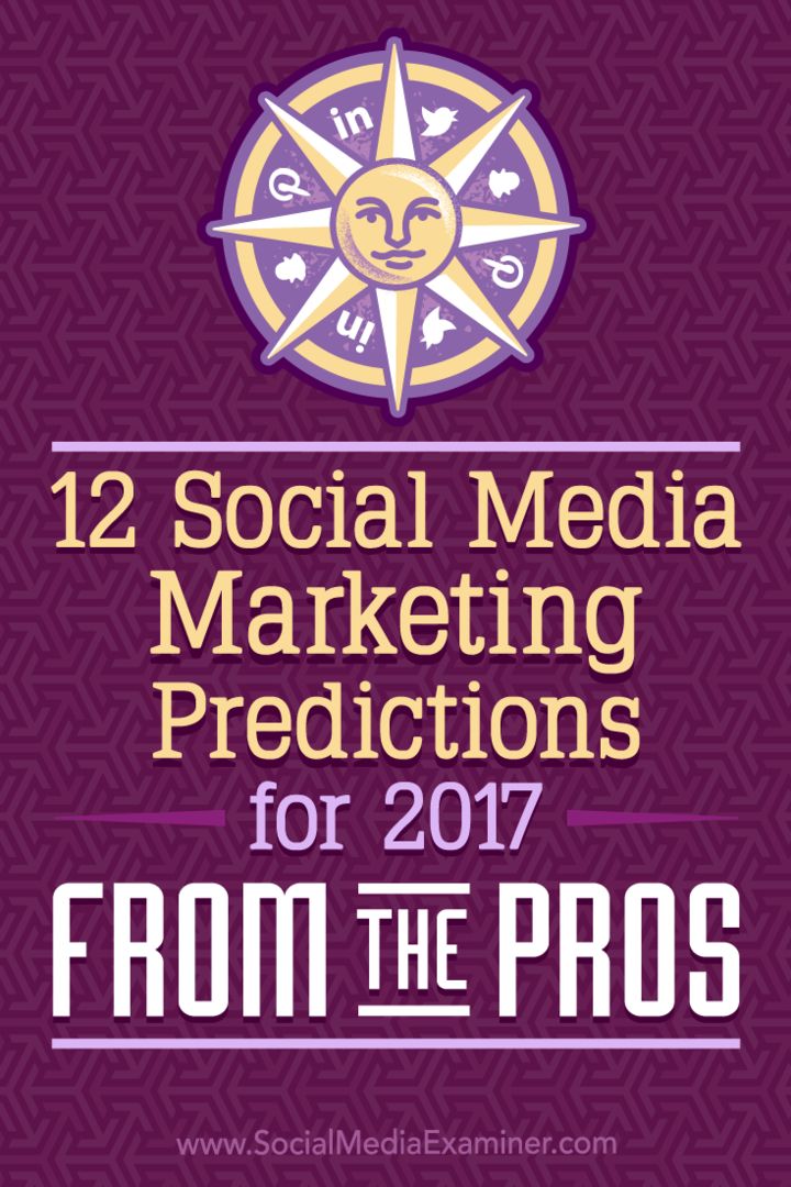 12 توقعًا للتسويق عبر وسائل التواصل الاجتماعي لعام 2017 من المحترفين بقلم ليزا د. جينكينز على وسائل التواصل الاجتماعي ممتحن.