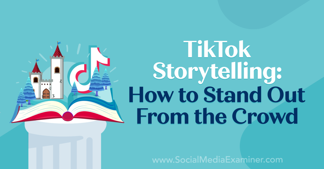 رواية قصص TikTok: كيف تبرز من بين الحشود: ممتحن وسائل التواصل الاجتماعي