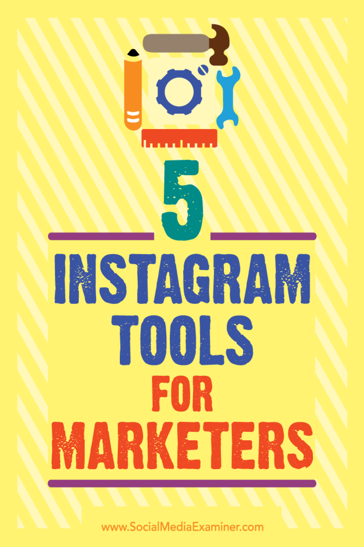 5 أدوات Instagram للمسوقين بواسطة Ashley Baxter على ممتحن وسائل التواصل الاجتماعي.
