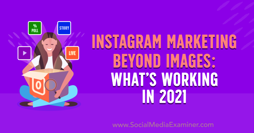 Instagram Marketing Beyond Images: ما الذي يعمل في عام 2021 بواسطة Laura Davis على أداة فحص وسائل التواصل الاجتماعي.