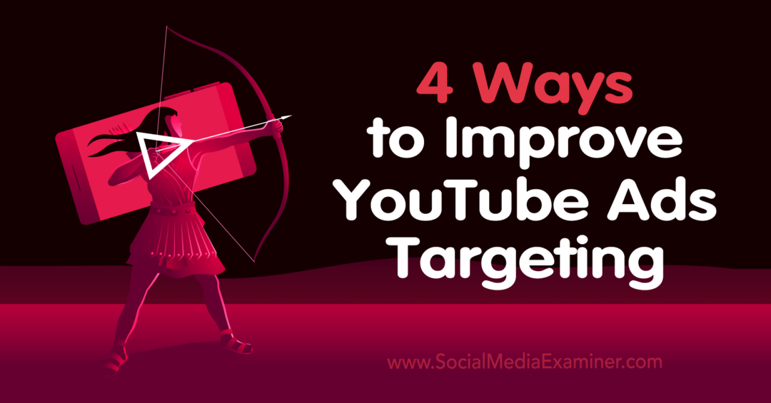 4 طرق لتحسين استهداف إعلانات YouTube-Social Media Examiner