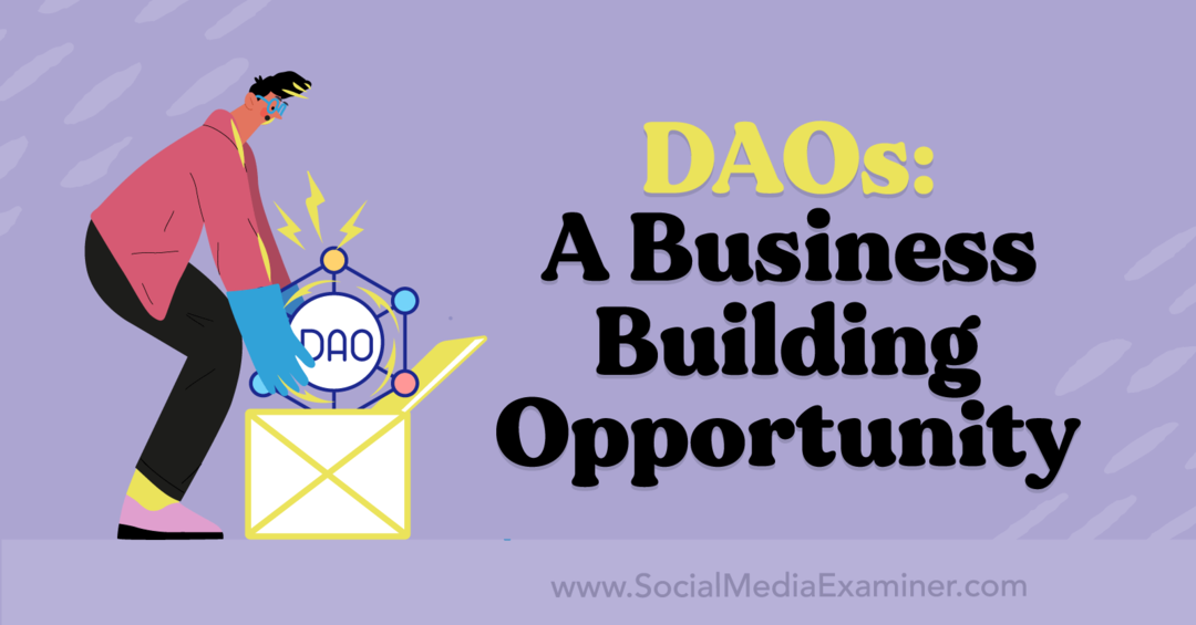DAOs: فرصة لبناء الأعمال - وسائل التواصل الاجتماعي - ممتحن