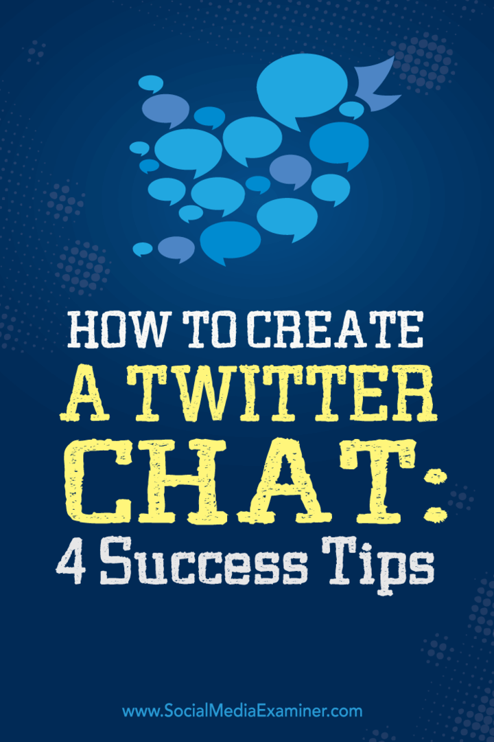 كيفية إنشاء دردشة Twitter: 4 نصائح للنجاح: ممتحن وسائل التواصل الاجتماعي