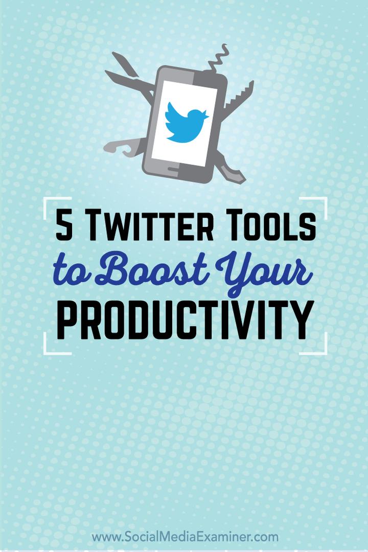 خمس أدوات Twitter للإنتاجية