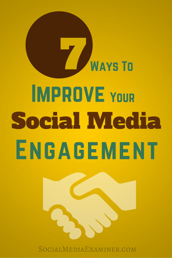 7 طرق لتحسين مشاركتك في وسائل التواصل الاجتماعي: ممتحن وسائل التواصل الاجتماعي