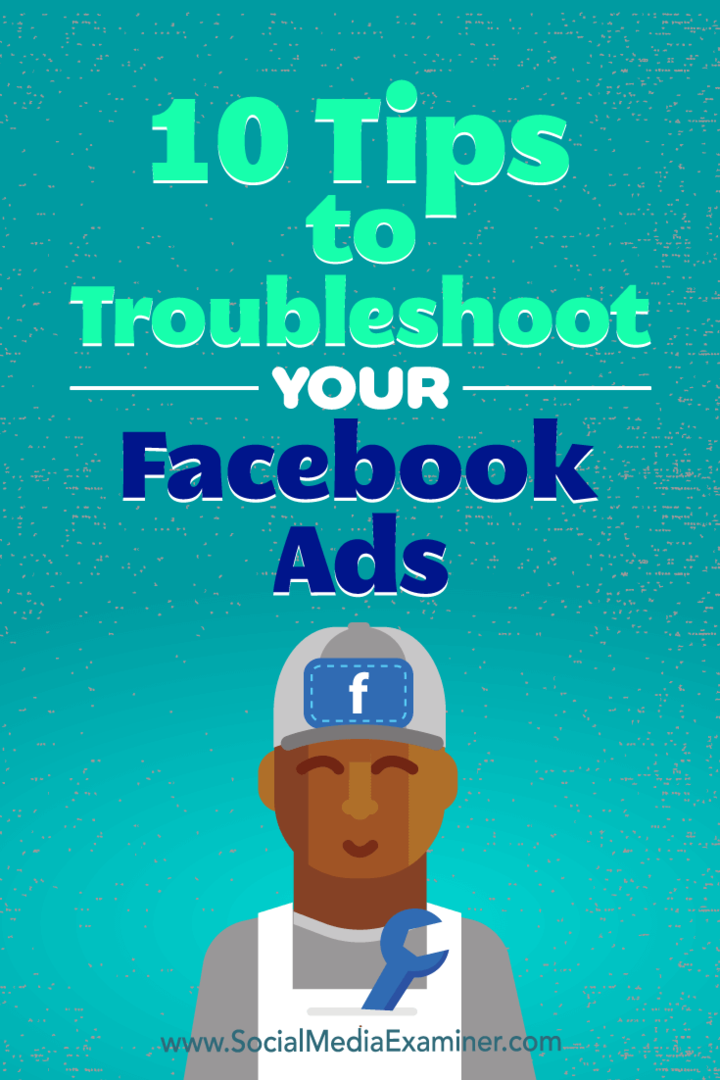 10 نصائح لتحرّي الخلل وإصلاحه في إعلانات Facebook: ممتحن وسائل التواصل الاجتماعي