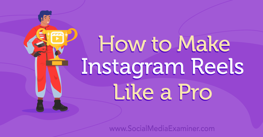 كيفية جعل Instagram Reels مثل ممتحن الوسائط الاجتماعية المؤيد