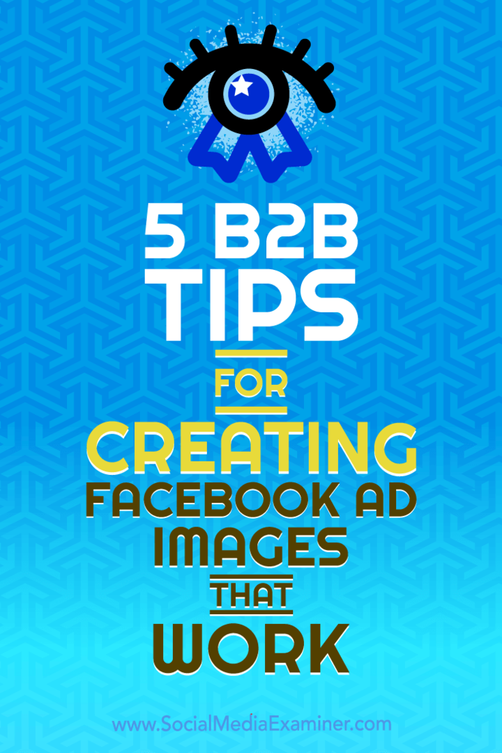 5 نصائح B2B لإنشاء صور إعلانات فيسبوك تعمل بواسطة ناديا خوجة على وسائل التواصل الاجتماعي الممتحن.