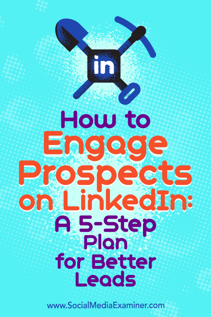 كيفية إشراك العملاء المحتملين على LinkedIn: خطة من 5 خطوات لعملاء محتملين أفضل: ممتحن وسائل التواصل الاجتماعي