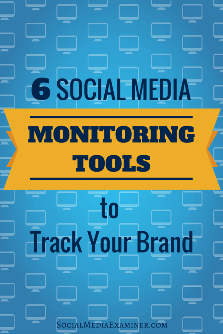 6 أدوات لمراقبة وسائل التواصل الاجتماعي