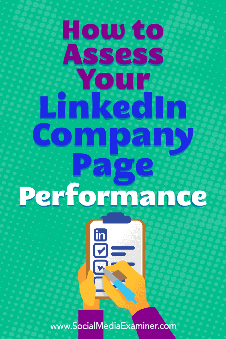 كيفية تقييم أداء صفحة شركتك على LinkedIn بواسطة Oren Greenberg على Social Media Examiner.