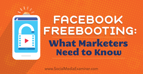 ما يحتاج المسوقون لمعرفته حول freebooting على facebook