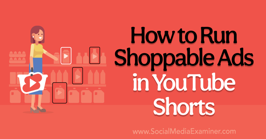 كيفية تشغيل إعلانات التسوق في YouTube Short-Social Media Examiner