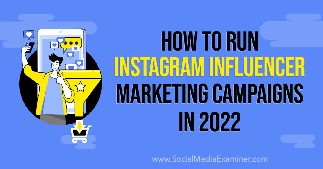 كيفية تشغيل حملات التسويق عبر Instagram Influencer في عام 2022 بواسطة Anna Sonnenberg