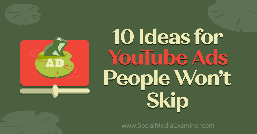 10 أفكار لإعلانات YouTube لن يتخطى الناس بواسطة Anna Sonnenberg على وسائل التواصل الاجتماعي ممتحن.