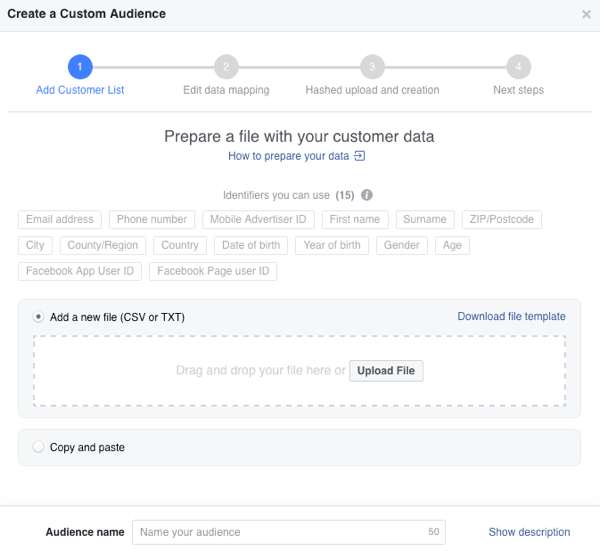 يمكنك إما تحميل قائمة العملاء الخاصة بك أو نسخها ولصقها لإنشاء جمهور مخصص على Facebook.