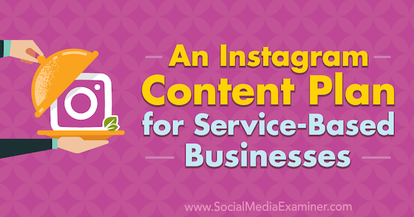خطة محتوى Instagram للأعمال التجارية القائمة على الخدمة بواسطة Stevie Dillon على أداة فحص وسائل التواصل الاجتماعي.