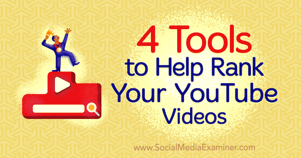 4 أدوات للمساعدة في ترتيب مقاطع الفيديو الخاصة بك على YouTube بواسطة سيد بلخي على وسائل التواصل الاجتماعي الممتحن.