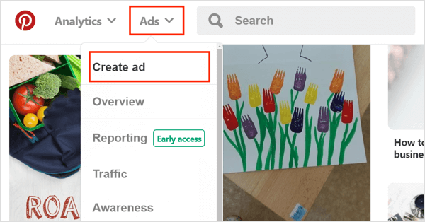 لإنشاء إعلان على شبكة البحث Pinterest ، انقر فوق الإعلانات وحدد إنشاء إعلان.