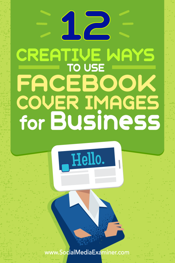 12 طريقة إبداعية لاستخدام صور غلاف Facebook للأعمال: ممتحن الوسائط الاجتماعية