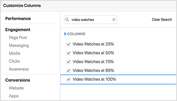 تحتوي شاشة تخصيص الأعمدة في Facebook Ads Manager على مربع بحث في الأعلى. يتم إدخال مصطلح البحث ساعات الفيديو في مربع البحث ، والنتائج هي ساعات الفيديو بنسبة 25 بالمائة ، ومشاهدة الفيديو بنسبة 50 بالمائة ، وما إلى ذلك بما في ذلك 75 بالمائة و 95 بالمائة و 100 بالمائة.