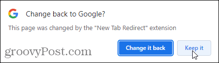 انقر فوق الاحتفاظ بها في نافذة التغيير مرة أخرى إلى Google المنبثقة لاستخدام ملحق New Tab Redirect