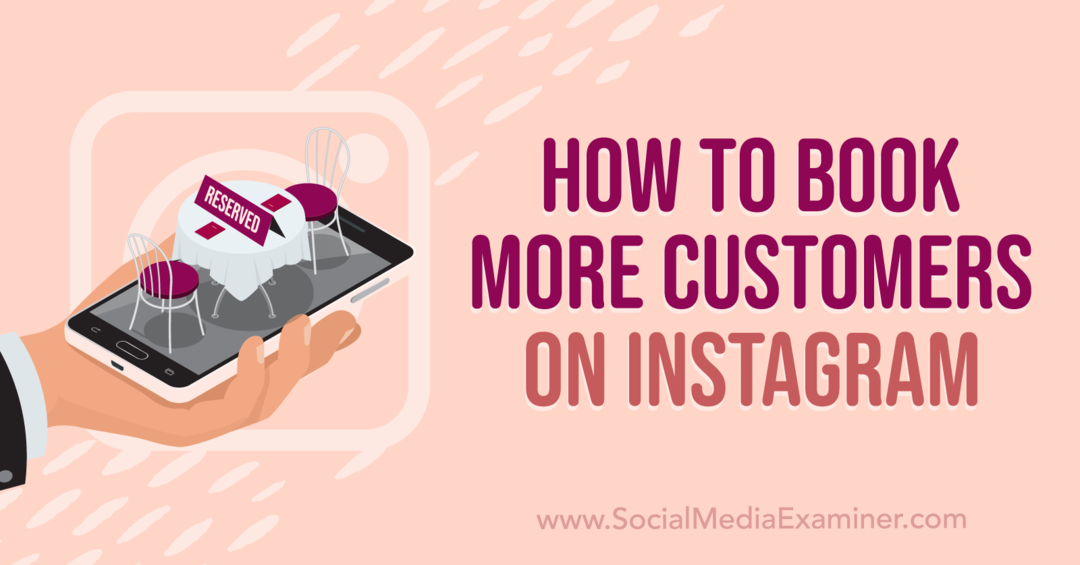 كيفية حجز المزيد من العملاء على Instagram: ممتحن وسائل التواصل الاجتماعي