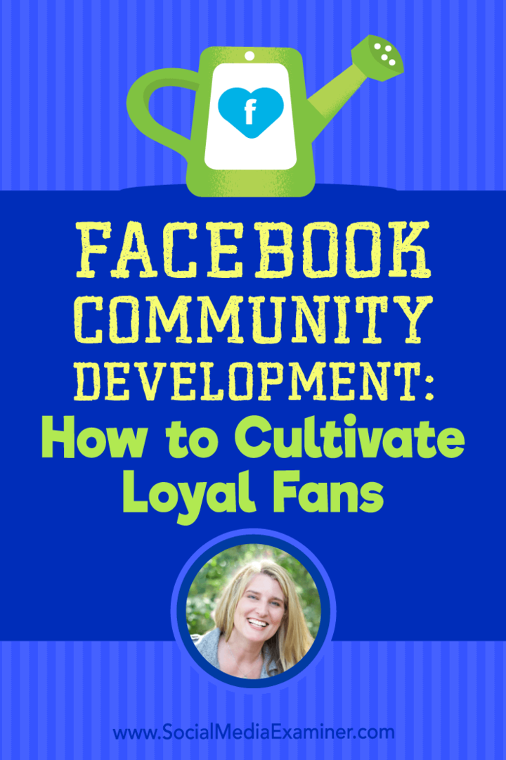 تنمية المجتمع على Facebook: كيفية تنمية المعجبين المخلصين: ممتحن وسائل التواصل الاجتماعي