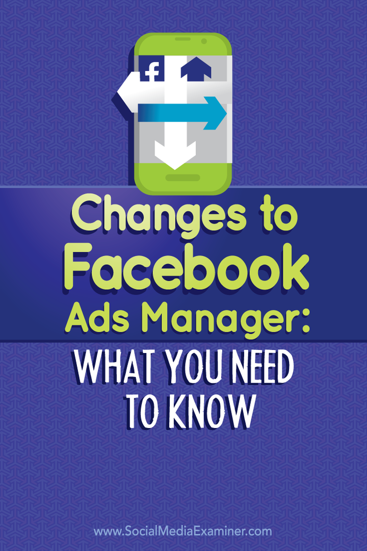 التغييرات على Facebook Ads Manager: ما تحتاج إلى معرفته: ممتحن وسائل التواصل الاجتماعي