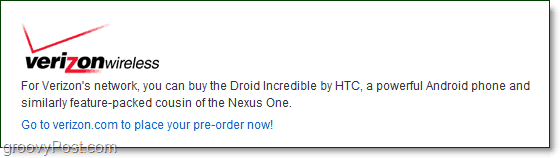 لم تعد Verizon مهتمة بجهاز Nexus One ، فقد انتقلت إلى Droid Incredible