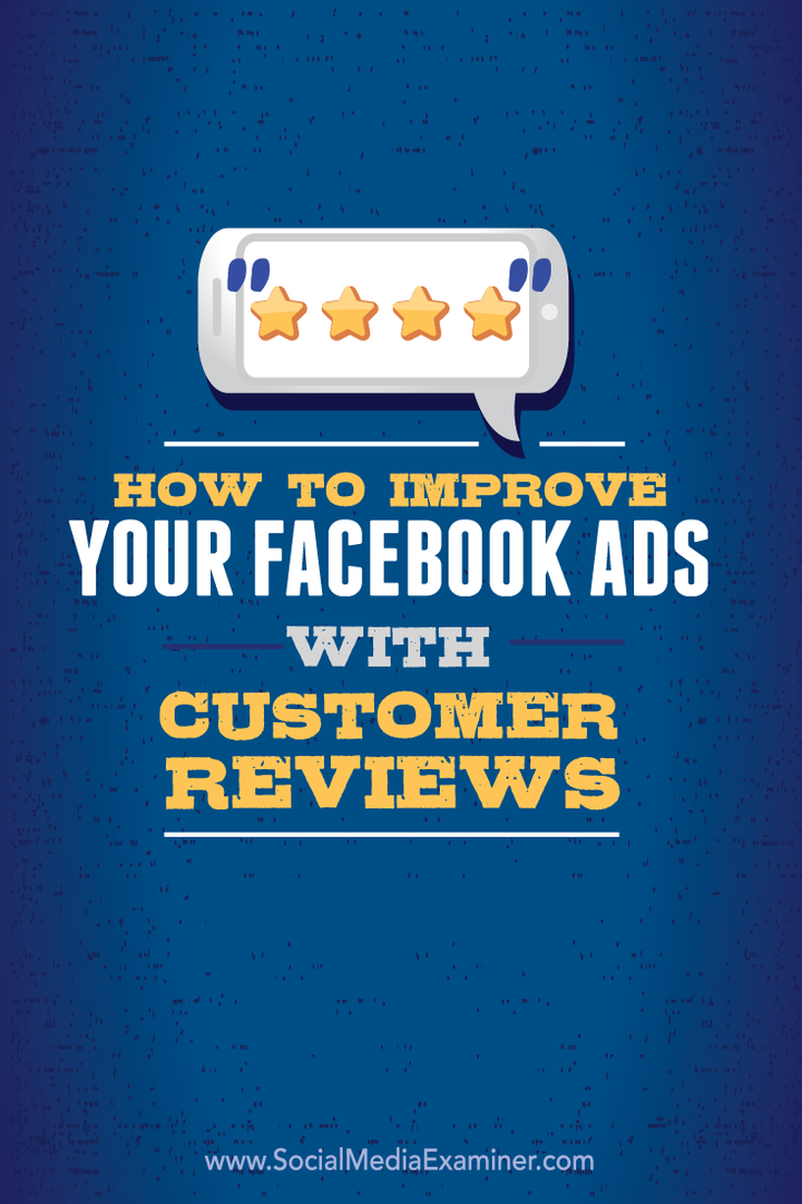 كيفية تحسين إعلانات Facebook الخاصة بك مع آراء العملاء: Social Media Examiner