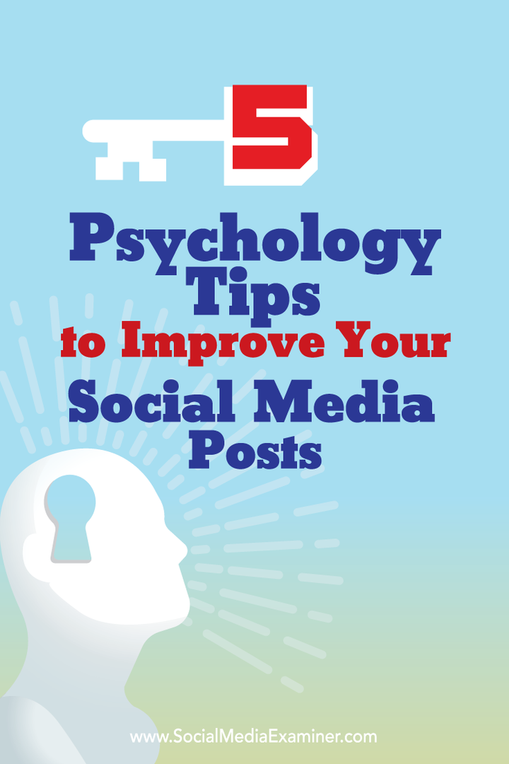5 نصائح في علم النفس لتحسين منشوراتك على وسائل التواصل الاجتماعي: ممتحن وسائل التواصل الاجتماعي