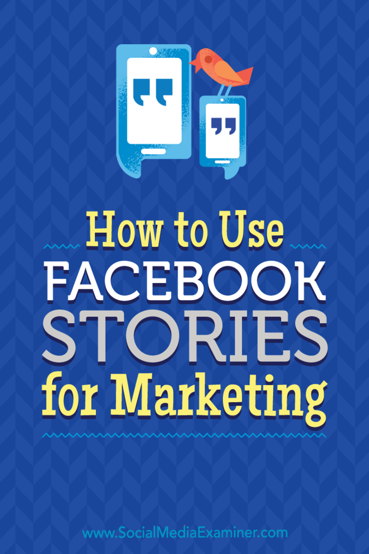 كيفية استخدام Facebook Stories للتسويق بواسطة Julia Bramble على Social Media Examiner.