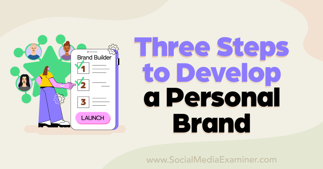ثلاث خطوات لتطوير علامة تجارية شخصية: ممتحن وسائل التواصل الاجتماعي