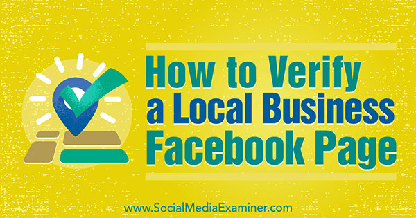 كيفية التحقق من صفحة Facebook لنشاط تجاري محلي بواسطة Dennis Yu على وسائل التواصل الاجتماعي الممتحن.