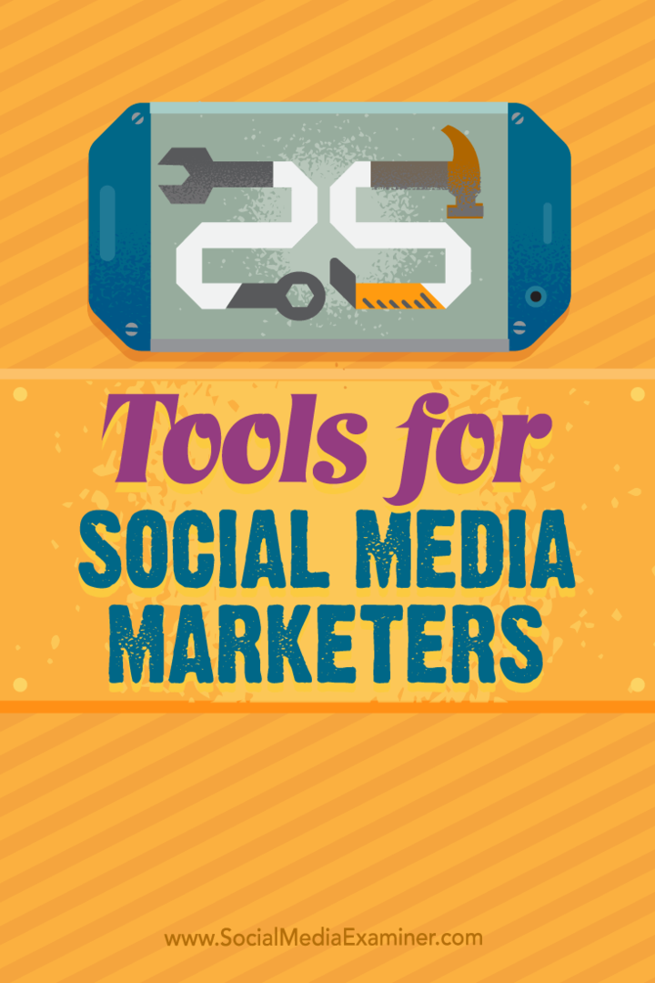 25 أدوات للمسوقين عبر وسائل التواصل الاجتماعي: ممتحن وسائل التواصل الاجتماعي
