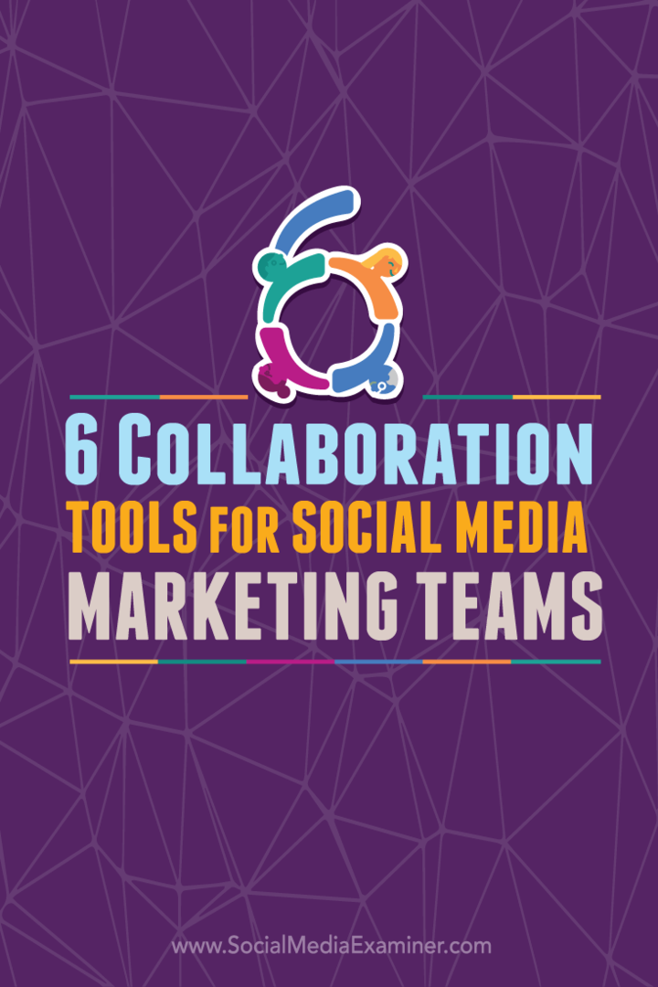 6 أدوات تعاون لفرق التسويق عبر وسائل التواصل الاجتماعي: ممتحن وسائل التواصل الاجتماعي