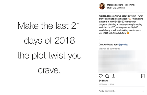 هذه لقطة شاشة لمنشور على Instagram بواسطة Melissa Cassera. لها خلفية بيضاء وتقول بأحرف سوداء ، "اجعل آخر 21 يومًا من 2018 هي الحبكة التي تتوق إليها".