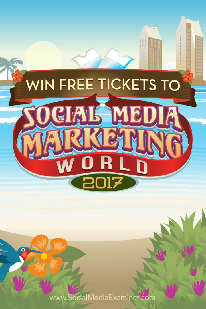 اربح تذاكر مجانية لـ Social Media Marketing World 2017 بواسطة Phil Mershon على Social Media Examiner.