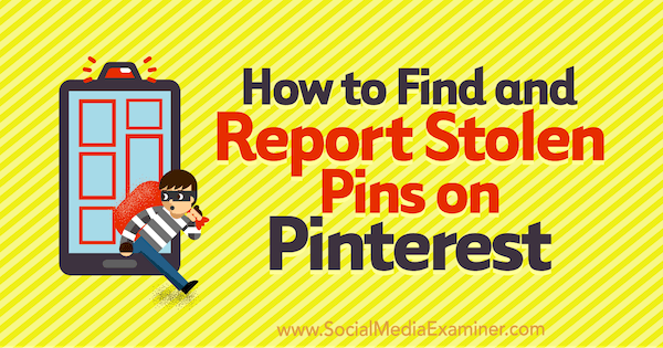 كيفية البحث عن الدبابيس المسروقة على موقع Pinterest والإبلاغ عنها بواسطة Susanna Gebauer على أداة فحص وسائل التواصل الاجتماعي.