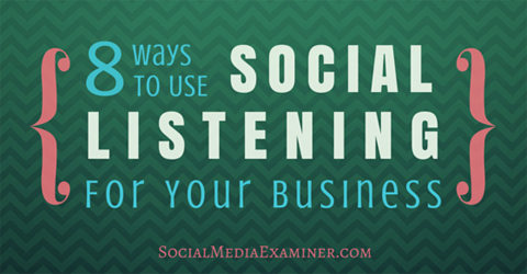 8 طرق لاستخدام الاستماع الاجتماعي