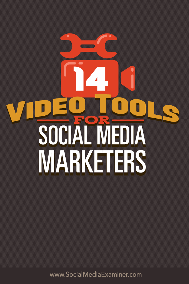 14 أدوات فيديو لمسوقي وسائل التواصل الاجتماعي: ممتحن وسائل التواصل الاجتماعي